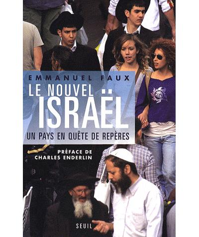 Le Nouvel Israël. Un pays en quête de repères