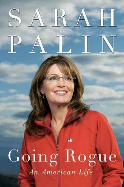 Going rogue: an american life