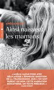 Ainsi naissent les mamans
