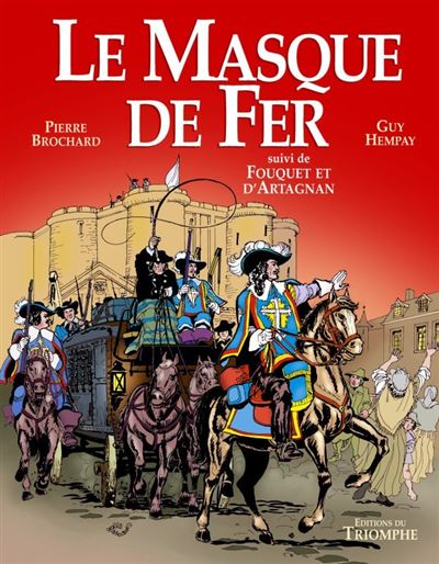 Le masque de fer fouquet et d'artagnan