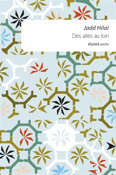 Des ailes au loin - Jadd Hilal - Poche