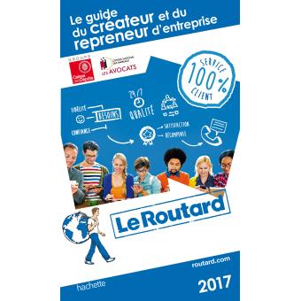 Guide Du Routard Du Créateur Et Du Repreneur Dentreprise - 