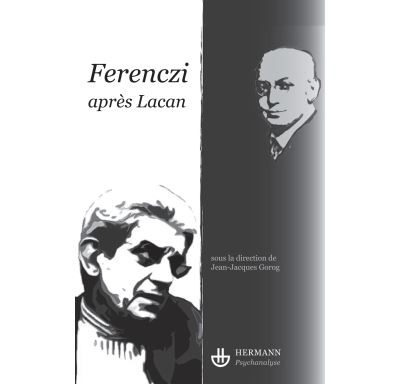 Ferenczi après Lacan - Jean-Jacques Gorog - broché