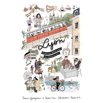 Lyon Pour un week-end ou pour la vie