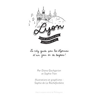 Lyon Pour un week-end ou pour la vie