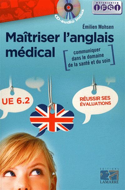 Maîtriser l'anglais médical: communiquer dans le domaine de la santé et du soin - Emilie Mohsen - broché