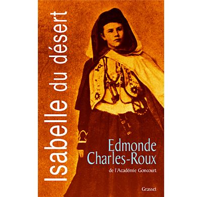Isabelle du desert - Edmonde Charles-Roux - broché