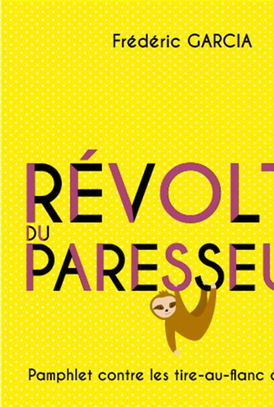 La révolte du paresseux