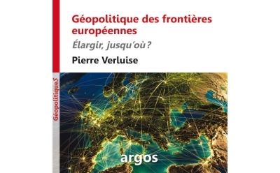 Géopolitique des frontières européennes - Pierre Verluise - broché