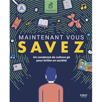 Maintenant vous savez - Un condensé de culture gé pour briller en société