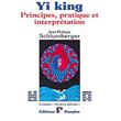 Yi king - Principes. pratique