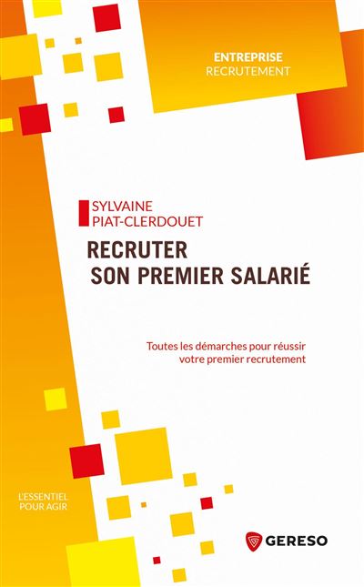 Recruter son premier salarié - Sylvaine Piat-Clerdouet - broché