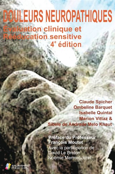 Douleurs neuropathiques 4ed evaluation clinique et readaptation sensitive - Claude Spicher - broché