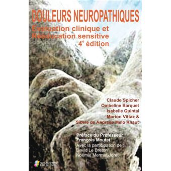Douleurs neuropathiques 4ed evaluation clinique et readaptation sensitive