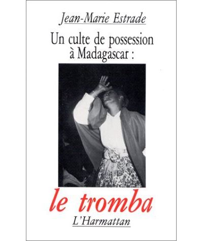 Culte de possession a madagascar le tromba