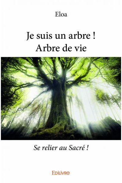 Je suis un arbre ! Arbre de vie