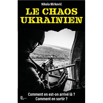 Le chaos ukrainien