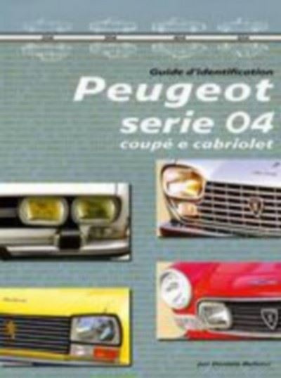 Peugeot serie 04 coupe et cabriolet guide d'identification
