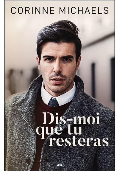 Dis-moi que tu resteras