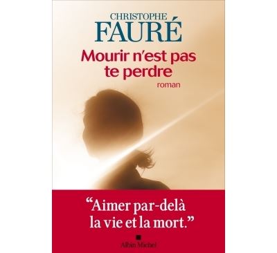 Mourir n'est pas te perdre
