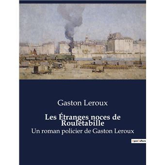 Les Étranges noces de Rouletabille