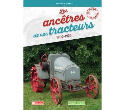Les ancêtres de nos tracteurs