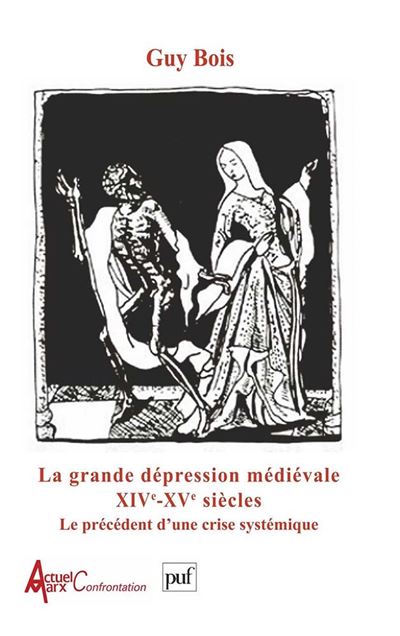 La grande dépression médiévale : XIVe et XVe siècles - Guy Bois - broché