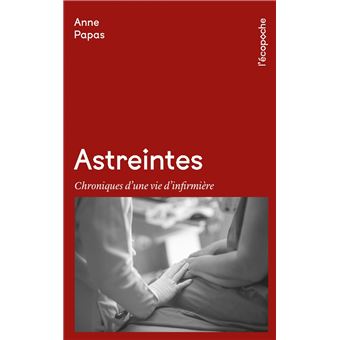 Astreintes - Chroniques d'une vie d'infirmière