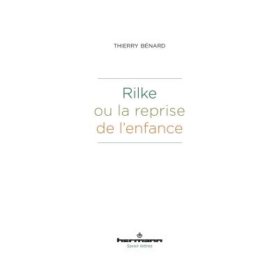 Rilke ou la reprise de l'enfance