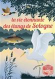 La vie étonnante des étangs de Sologne