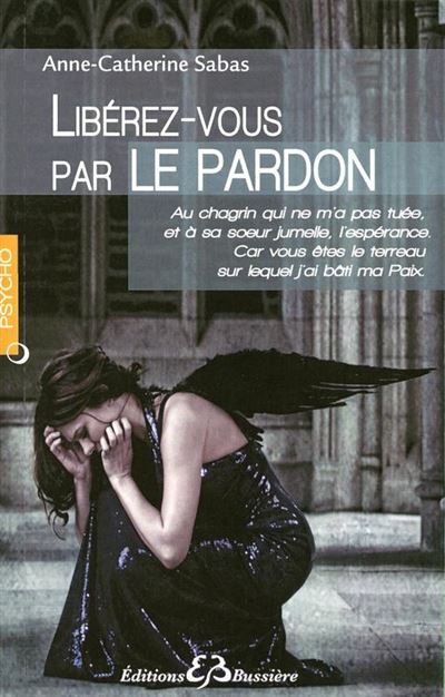 Pardonner pour se libérer