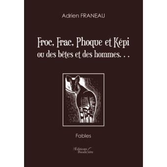 Froc, frac, phoque et kepi ou des bêtes et des hommes