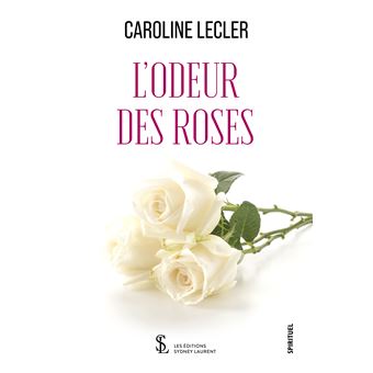L’odeur des roses