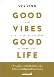 Good vibes good life