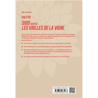 Français. Première. L'œuvre et son parcours Colette - Sido suivi de Les Vrilles de la vigne