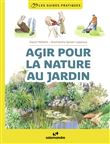 Agir pour la nature au jardin
