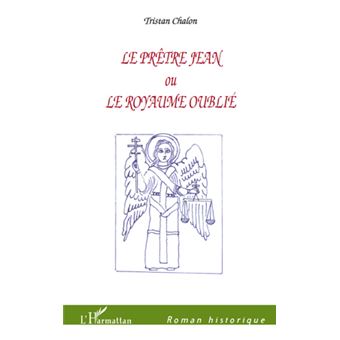 Le Prêtre Jean ou Le royaume oublié