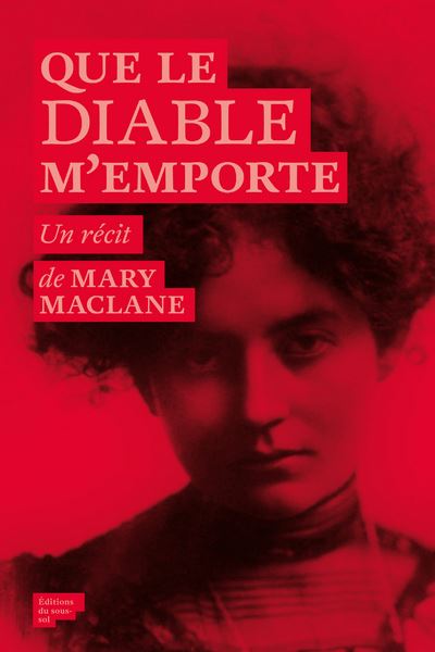Que le diable m emporte - Mary MacLane - broché