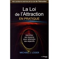 La loi de l'attraction en pratique
