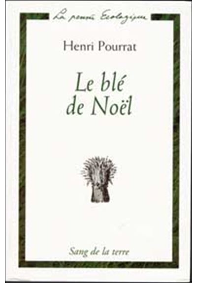 Le ble de noel - Henri Pourrat - broché