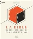 La Bible du développement de films noir et blanc