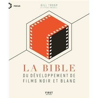 La Bible du développement de films noir et blanc
