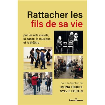 Rattacher les fils de sa vie