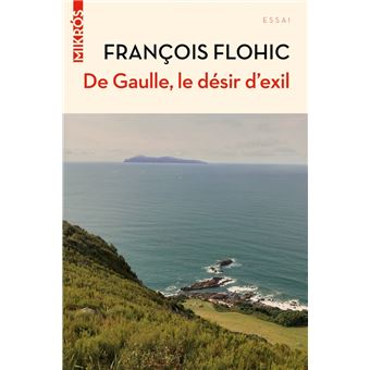 De Gaulle, le désir d'exil