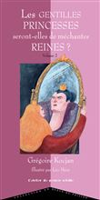 Les Gentilles princesses seront-elles de méchantes reines ?