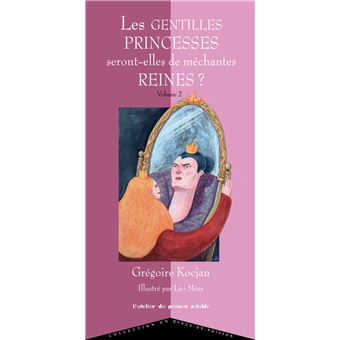 Les Gentilles princesses seront-elles de méchantes reines ?
