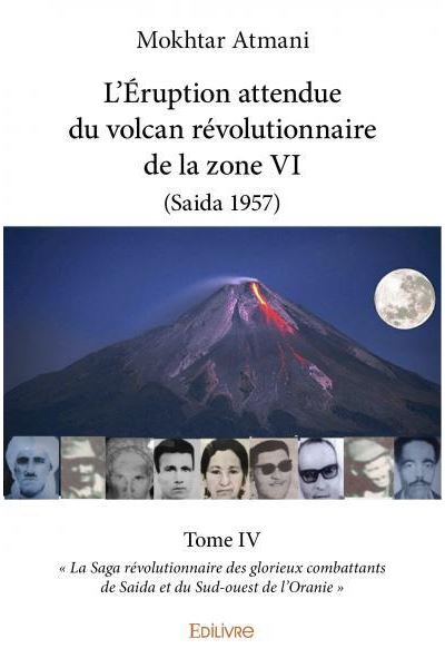 L'Éruption attendue du volcan révolutionnaire de la zone VI, Saida 1957