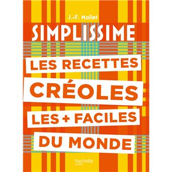 Les recettes créoles les + faciles du monde
