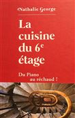 La Cuisine du 6e étage - Du piano au réchaud