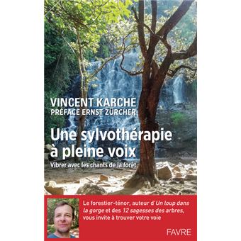 Une sylvothérapie à pleine voix - Vibrer avec les chants de la forêt